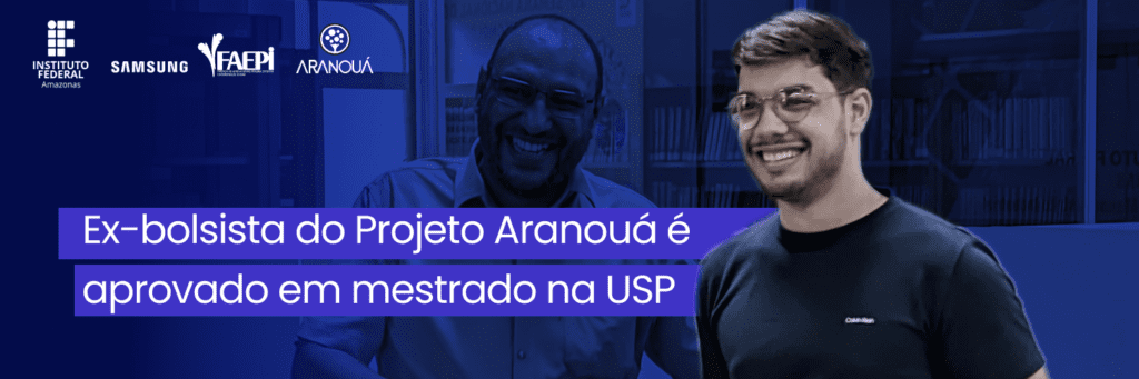 Exbolsista_aprov-1024x341 Ex-bolsista do Projeto Aranouá é aprovado em mestrado na USP